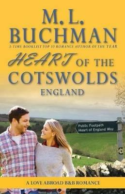 Heart of the Cotswolds: England - M L Buchman - cover