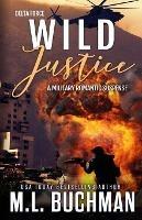 Wild Justice - M L Buchman - cover