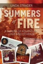 Summers of Fire: A Memoir