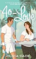 40-Love - Olivia Dade - cover