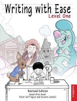 Writing With Ease, Complete Level 1, Revised Edition - Susan Wise Bauer,Jeff West - cover