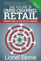 The Future of Omni-Channel Retail: Predictions in the Age of Amazon - Lionel Binnie - cover