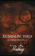 Kundalini yoga: El poder está en ti