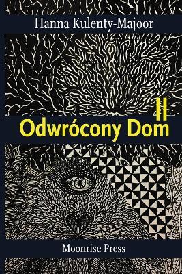 Odwrocony Dom II - Hanna Kulenty-Majoor - cover