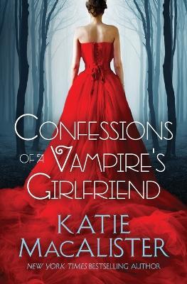 Confessions of a Vampire's Girlfriend - Katie MacAlister - cover