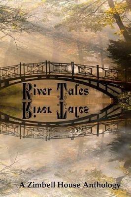 River Tales: A Zimbell House Anthology - Zimbell House Publishing - cover