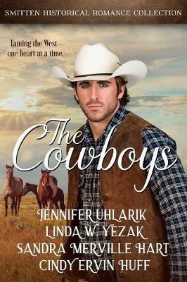 The Cowboys - Jennifer Uhlarik,Linda W Yezak,Sandra Merville Hart - cover