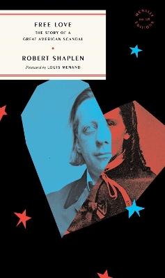 Free Love: The Story of a Great American Scandal - Robert Shaplen - cover