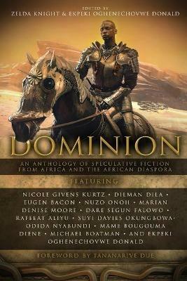 Dominion: An Anthology of Speculative Fiction from Africa and the African Diaspora - cover