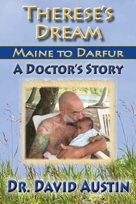 Therese's Dream: Maine to Darfur: A Doctor's Story - David Austin - cover