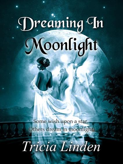 Dreaming In Moonlight