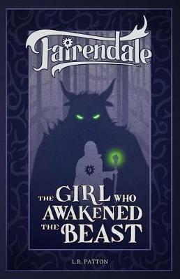 The Girl Who Awakened the Beast - L R Patton - cover