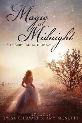 Magic at Midnight: A YA Fairytale Anthology - cover