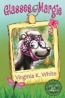 Glasses for Margie - Virginia K White - cover