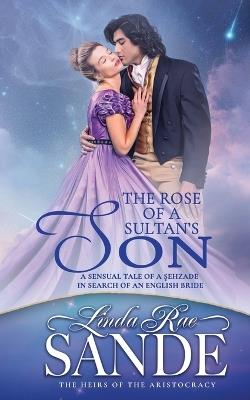 The Rose of a Sultan's Son - Linda Rae Sande - cover