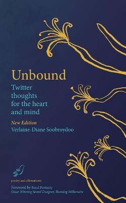 Unbound Twitter thoughts for the heart and mind - Verlaine-Diane Soobroydoo - cover