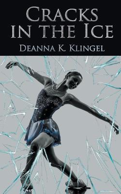Cracks in the Ice - Deanna K Klingel - cover