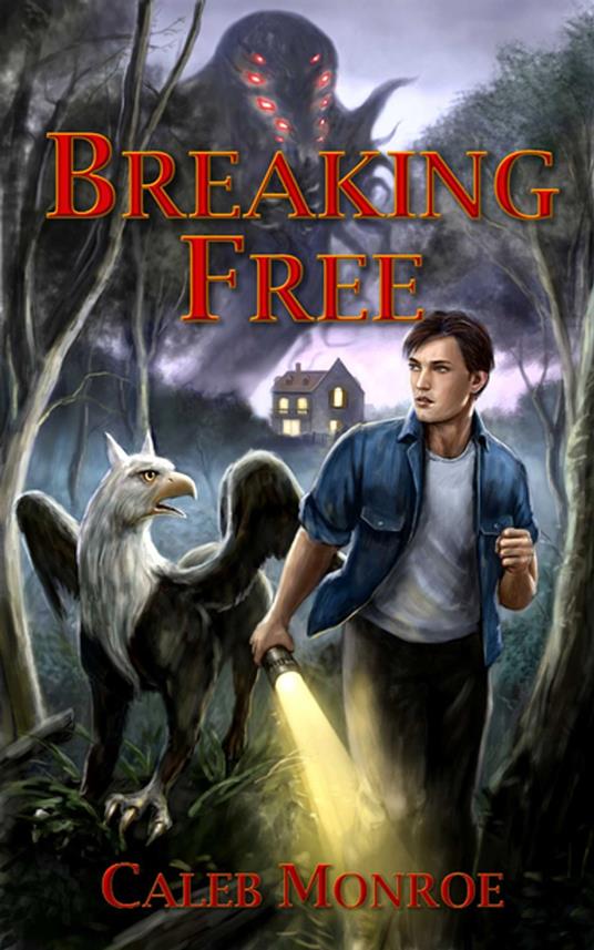 Breaking Free - Caleb Monroe - ebook