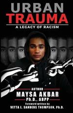 Urban Trauma: A Legacy of Racism