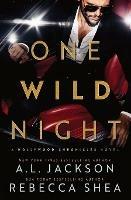 One Wild Night: A Hollywood Standalone Romance - A L Jackson,Rebecca Shea - cover