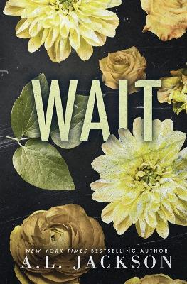 Wait (Special Edition Paperback) - A L Jackson - cover