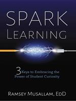 Spark Learning: 3 Keys to Embracing the Power of Student Curiosity