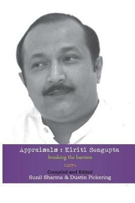 Appraisals: Kiriti Sengupta: Breaking the Barriers - Kiriti Sengupta - cover