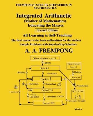 Integrated Arithmetic: (Mother of Mathematics) - A a Frempong - cover
