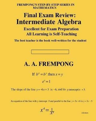 Final Exam Review: Intermediate Algebra - A a Frempong - cover