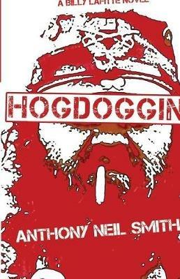 Hogdoggin' - Anthony Neil Smith - cover