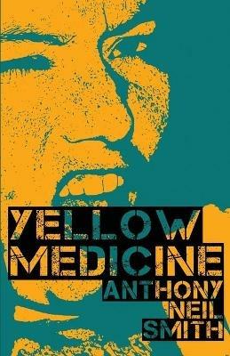 Yellow Medicine - Anthony Neil Smith - cover
