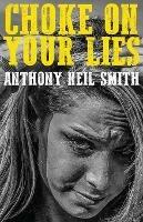 Choke On Your Lies - Anthony Neil Smith - cover
