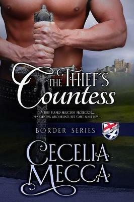 The Thief's Countess: Border Series Book 1 - Cecelia Mecca - cover