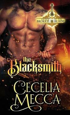 The Blacksmith: Order of the Broken Blade - Cecelia Mecca - cover