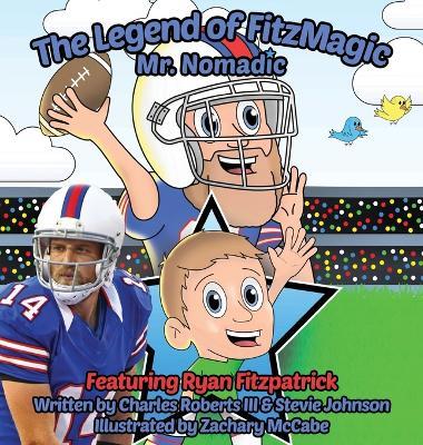 The Legend of FitzMagic - Mr. Nomadic - Charles Roberts,Stevie Johnson - cover