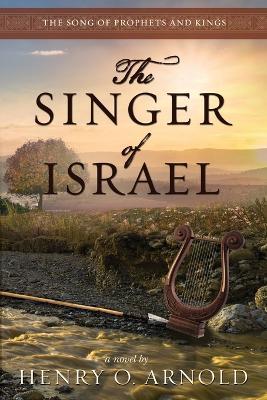 The Singer of Israel - Henry O Arnold - cover