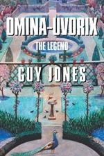 Omina-Uvorix: The Legend