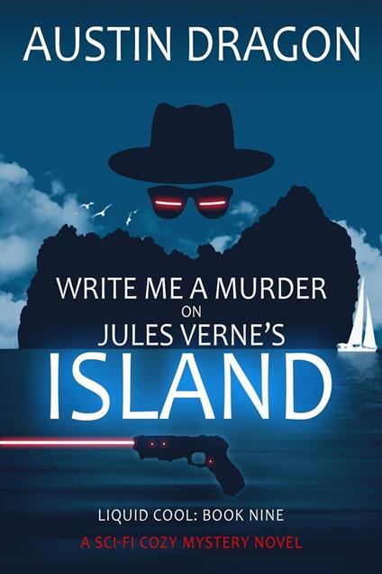 Write Me a Murder on Jules Verne's Island (Liquid Cool, Book 9)