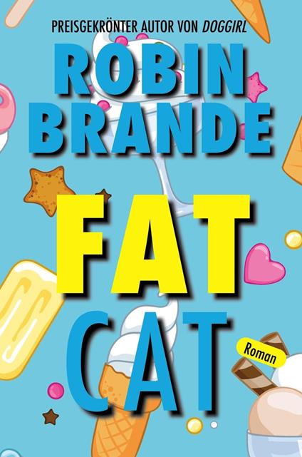 Fat Cat (German) - Robin Brande - ebook