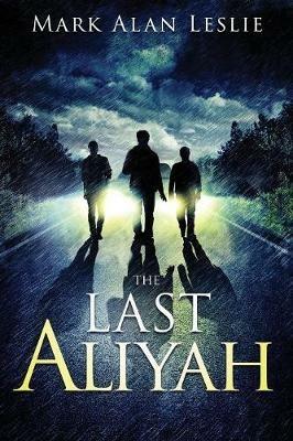 The Last Aliyah - Mark Alan Leslie - cover