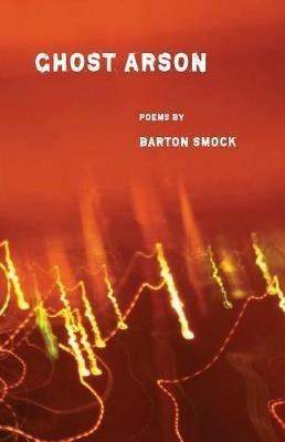 Ghost Arson - Barton Smock - cover