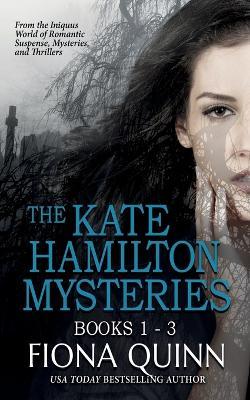 The Kate Hamilton Mysteries Boxed Set - Fiona Quinn - cover