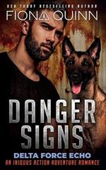 Danger Signs: An Iniquus Action Adventure Romance