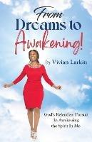 From Dreams to Awakening! - Vivian Larkin - cover