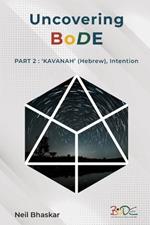 Uncovering BoDE: Part 2: 'KAVANAH' (Hebrew), Intention