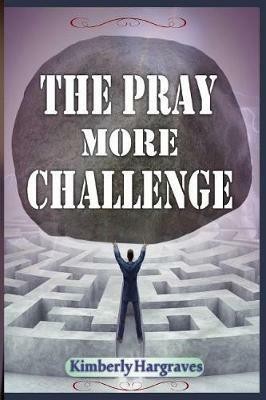 The Pray More Challenge - Kimberly Hargraves - cover