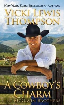 A Cowboy's Charm - Vicki Lewis Thompson - cover