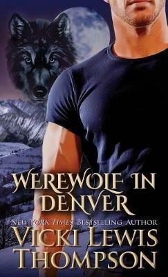 Werewolf in Denver - Vicki Lewis Thompson - cover