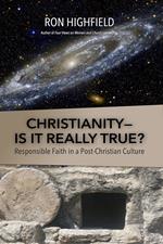 Christianity-Is It Really True?