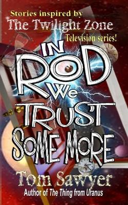 In Rod We Trust Some More - Tom Sawyer - cover